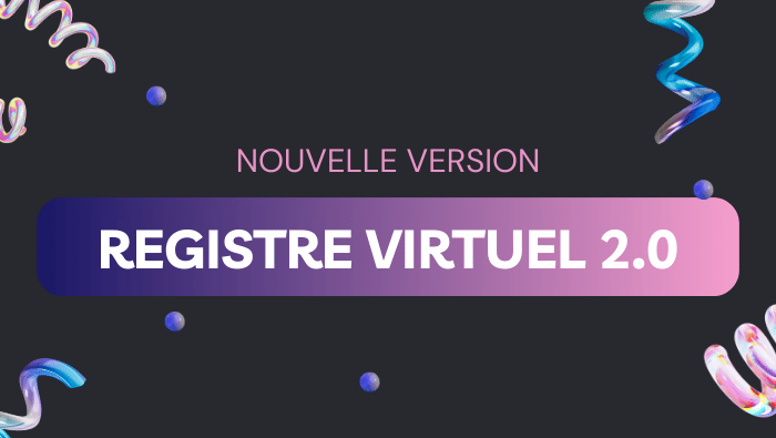 Simplifiez votre quotidien avec la nouvelle version du Registre Virtuel